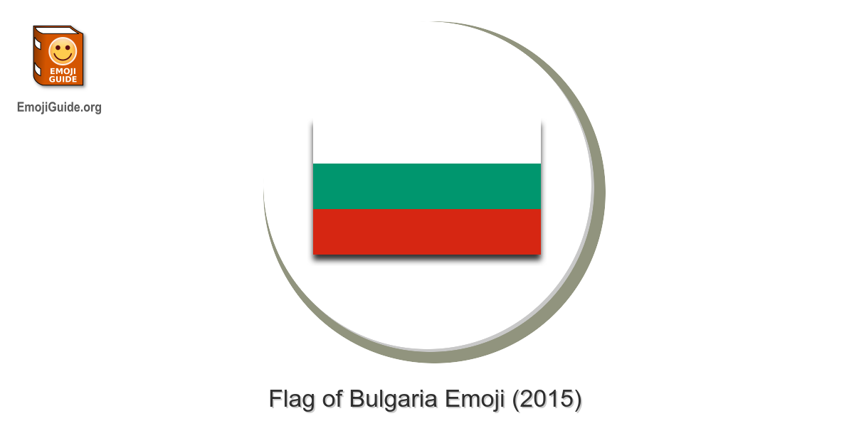 🇧🇬 Flag: Bulgaria Emoji – Meaning, Pictures, Codes