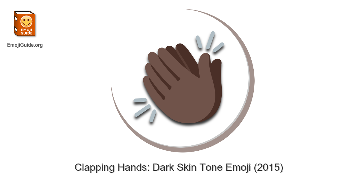 👏🏿 Clapping Hands: Dark Skin Tone Emoji – 📕 EmojiGuide