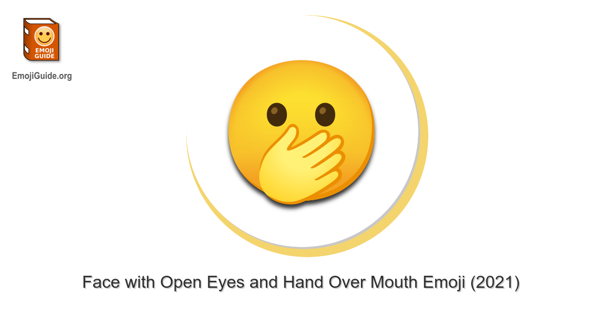 🫢 Face with Open Eyes and Hand Over Mouth