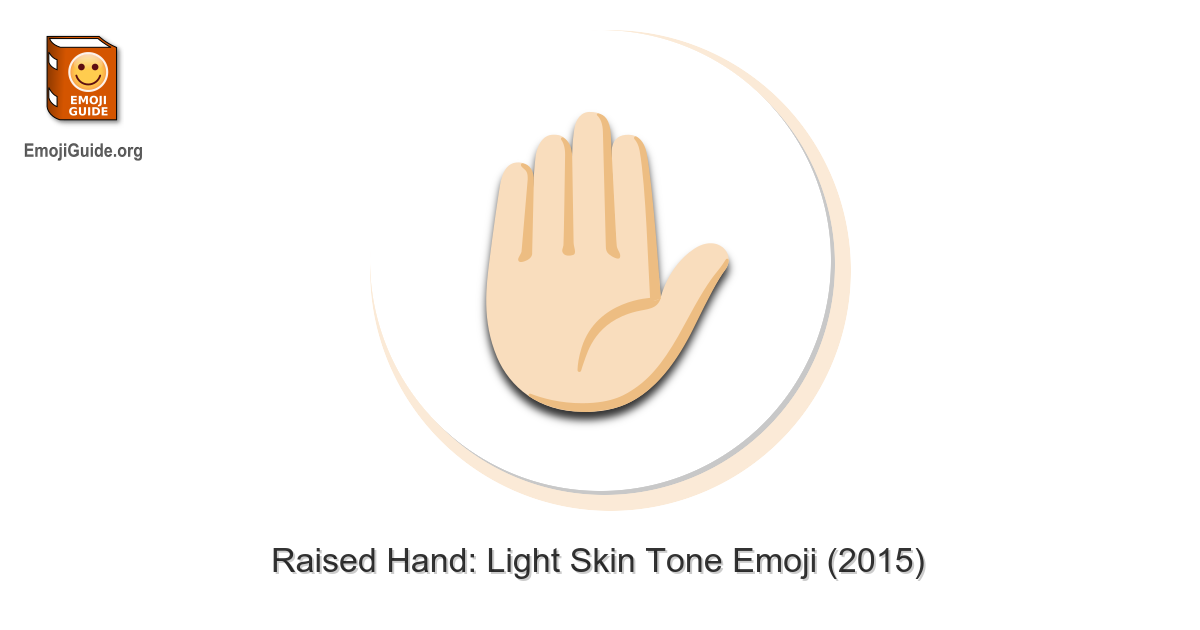 🏻 Raised Hand Light Skin Tone Emoji 📕 Emojiguide 