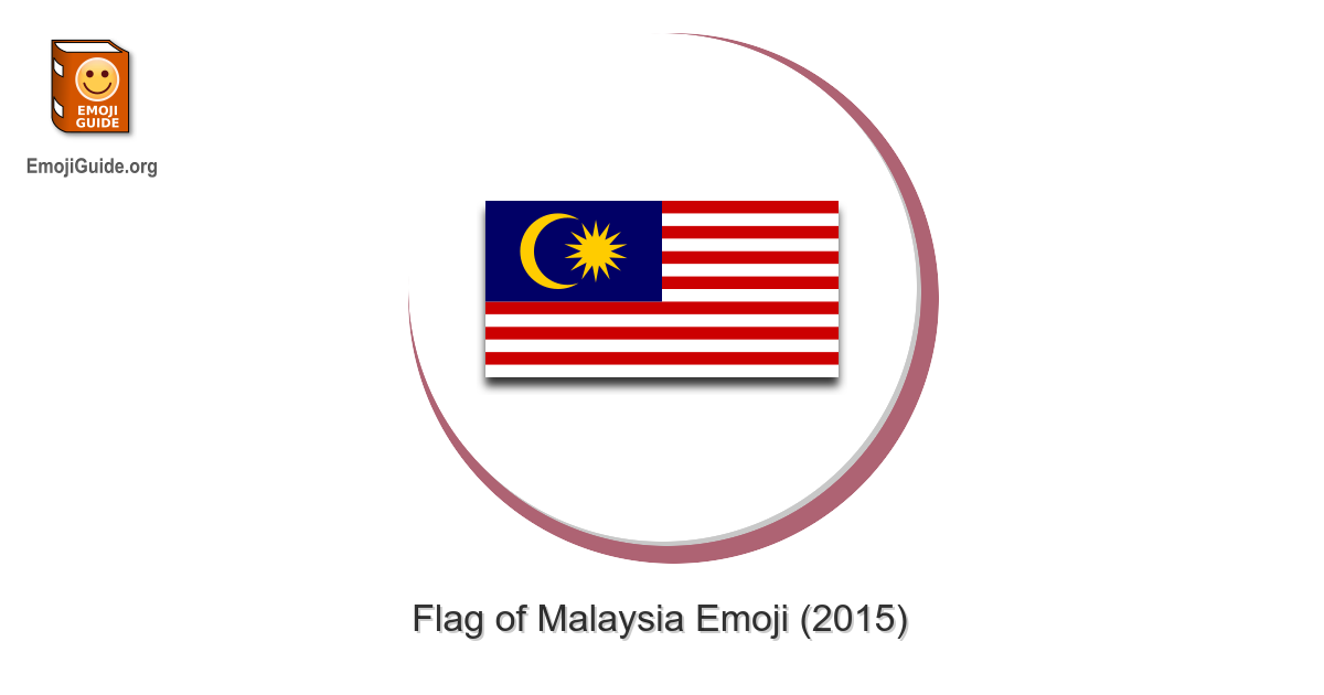 🇲🇾 Flag Malaysia Emoji – Meaning, Pictures, Codes