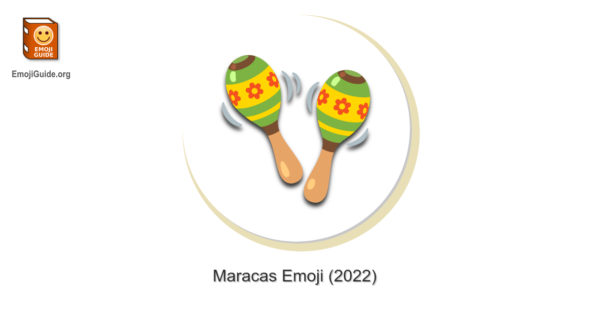 Maracas Emoji Meaning and Pictures 📕 EmojiGuide