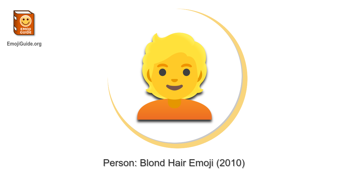 👱 Person: Blond Hair Emoji – Meaning, Pictures, Codes