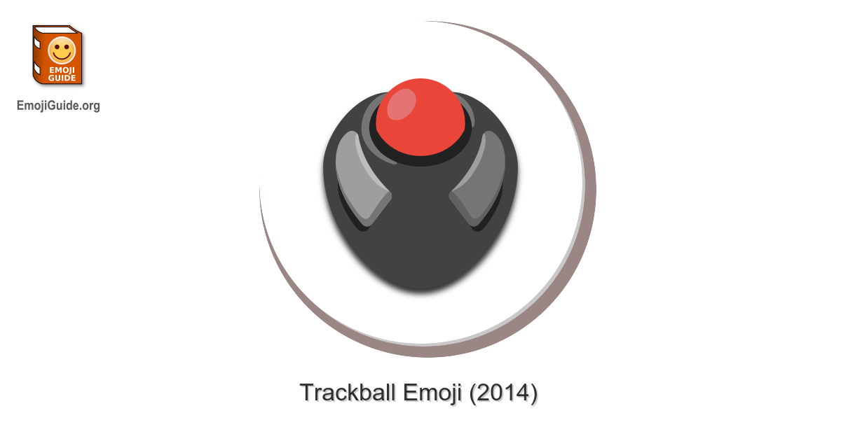 🖲️ Trackball Emoji Meaning and Pictures 📕 EmojiGuide