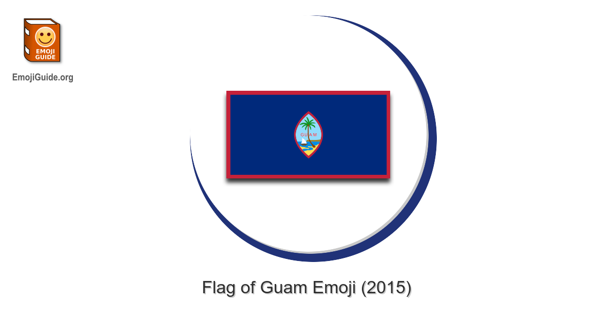 ๐ฌ๐บ Flag: Guam Emoji โ Meaning, Pictures, Codes